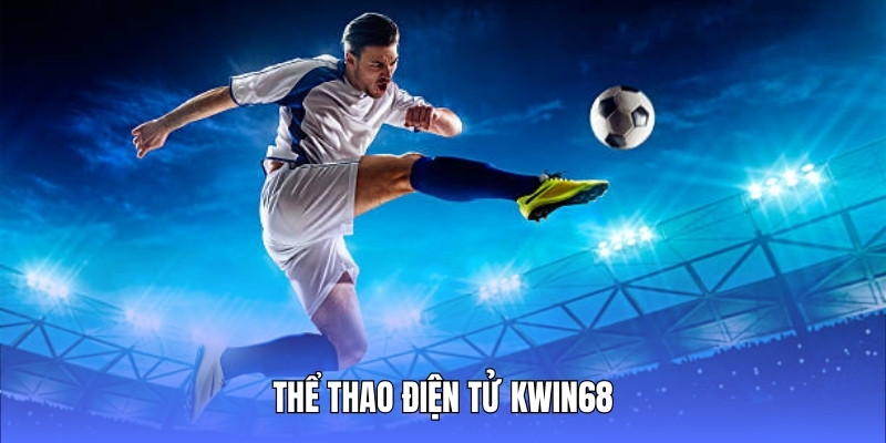 Thể thao điện tử Kwin68