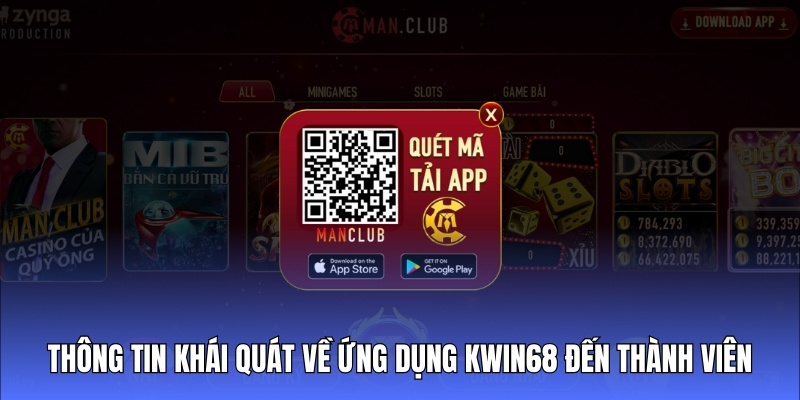Thông tin khái quát về ứng dụng Kwin68 đến thành viên