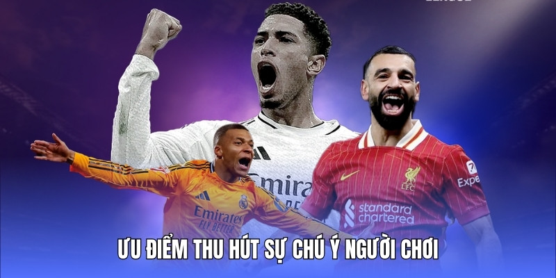 Ưu điểm thu hút sự chú ý người chơi của mục thể thao điện tử